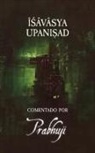 Prabhuji David Ben Yosef Har-Zion - Ishavasya Upanishad Comentado por Prabhuji