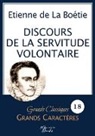 Étienne de La Boétie - Discours de la servitude volontaire en grands caractères