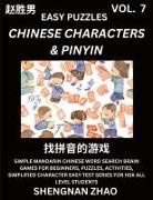 Shengnan Zhao - Chinese Characters & Pinyin (Part 7) - Easy Mandarin Chinese Character Search Brain Games for Beginners, Puzzles, Activities, Simplified Character Easy Test Series for HSK All Level Students