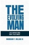 Markham F. Rollins III - The Evolving Man