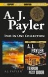 A. J. Payler - The Killing Song and Terror Next Door (Two-in-one Collection)