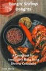Jose Maria - Bangin' Shrimp Delights