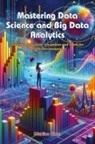 Maxine Chen - Mastering Data Science and Big Data Analytics