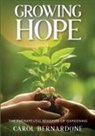 Carol Bernardone - Growing HOPE