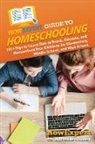 Howexpert, Adrienne Stokley - HowExpert Guide to Homeschooling