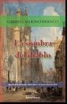 Gabriel Merino Franco - La sombra del diablo