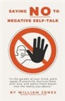 William Jones - Saying NO to Negative Self-Talk