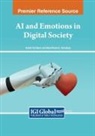 Maximiliano E. Korstanje, Adrian Scribano - AI and Emotions in Digital Society