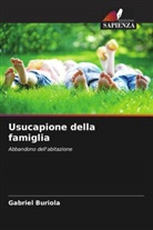 Gabriel Buriola - Usucapione della famiglia