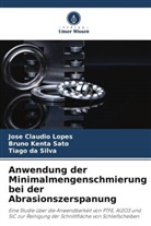 Ti da Silva, Tiago Da Silva, José Claudio Lopes, Bruno Kenta Sato - Anwendung der Minimalmengenschmierung bei der Abrasionszerspanung