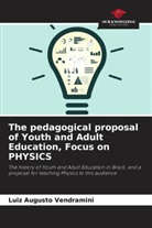 Luiz Augusto Vendramini - The pedagogical proposal of Youth and Adult Education, Focus on PHYSICS