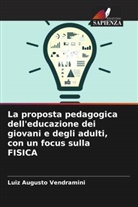 Luiz Augusto Vendramini - La proposta pedagogica dell'educazione dei giovani e degli adulti, con un focus sulla FISICA
