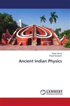 Payal Goswami, Aloke Verma - Ancient Indian Physics