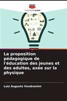 Luiz Augusto Vendramini - La proposition pédagogique de l'éducation des jeunes et des adultes, axée sur la physique