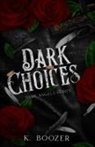 K. Boozer - Dark Choices