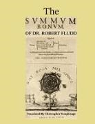 Robert Fludd - The Summum Bonum Of Dr. Robert Fludd