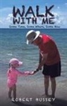 Robert Bussey - Walk With Me