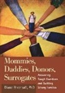 Diane Ehrensaft, Diane (The Wright Institute Ehrensaft - Mommies, Daddies, Donors, Surrogates