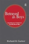 Richard B Gartner, Richard B. Gartner - Betrayed as Boys