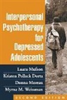 Kristen Pollack Dorta, Kristen Pollack (private practice Dorta, Dorta Kristen Pollack, Donna Moreau, Donna (private practice Moreau, Moreau Donna... - Interpersonal Psychotherapy for Depressed Adolescents, Second Edition
