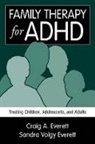 Craig A Everett, Craig A. Everett, Sandra Volgy Everett, Sandra Volgy (Arizona Institute of Family Therapy Everett - Family Therapy for ADHD