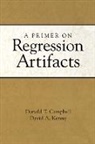 Donald T Campbell, Donald T. Campbell, Donald T. ((deceased) Campbell, David A Kenny, David A. Kenny, David A. (University of Connecticut Kenny - A Primer on Regression Artifacts