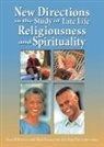 Mark Brennan, Susan H. Mcfadden - New Directions in the Study of Late Life Religiousness and Spirituality