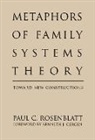 Paul C Rosenblatt, Paul C. Rosenblatt - Metaphors of Family Systems Theory