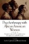 Beverly Greene, Leslie C Jackson, Leslie C. Jackson, Leslie C. (Georgia State University Jackson - Psychotherapy with African American Women
