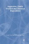 Patricia Potter-Efron, Ron Potter-Efron - Aggression, Family Violence and Chemical Dependency