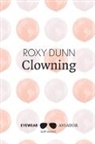 Roxy Dunn - Clowning