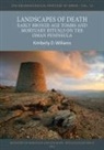 Kimberly D. Williams, Kimberly D. (Associate Professor and Cha Williams, Kimberly D. (Associate Professor and Chair in the Department of Anthropology Williams - Landscapes of Death
