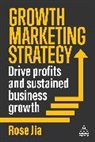 Rose Jia - Growth Marketing Strategy