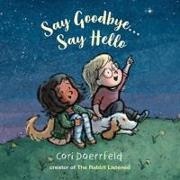 Cori Doerrfeld, Cori Doerrfeld - Say Goodbye...Say Hello