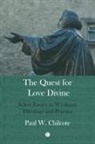 Paul W Chilcote, Paul W. Chilcote - The Quest for Love Divine PB