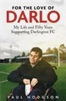 Paul Hodgson - For the Love of Darlo
