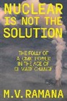 M. V. Ramana, M.V. Ramana - Nuclear Is Not the Solution