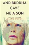 Diane Delos - And Buddha Gave me a Son