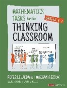 Maegan Giroux, Peter Liljedahl, Peter Giroux Liljedahl, Liljedahl Peter - Mathematics Tasks for the Thinking Classroom, Grades K-5