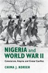 Chima J. Korieh, Chima J. (Marquette University Korieh, Korieh Chima J. - Nigeria and World War II