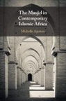 Michelle Moore Apotsos, Michelle Moore (Williams College Apotsos - Masjid in Contemporary Islamic Africa