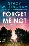 Stacy Willingham - Forget Me Not