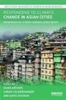 Diane (Iied Archer, Diane (Iied Archer, Sarah (Iied UK) Colenbrander, Colenbrander Sarah, Diane Archer, David (Iied UK) Dodman... - Responding to Climate Change in Asian Cities