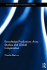 Claudia (Philipps University Marburg Germ Derichs, Claudia (Philipps University Marburg Germany) Derichs, Derichs Claudia - Knowledge Production, Area Studies and Global Cooperation