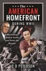 C D Peterson - The American Homefront During WWII