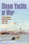 Steve Dunn - Steam Yachts at War