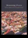 Adrian Kear, Deborah Lynn Steinberg - Mourning Diana