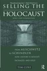 Tim Cole, Cole Tim, Colet - Selling the Holocaust