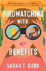 Sarah T Dubb, Sarah T. Dubb - Birdwatching with Benefits