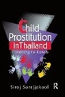 Siroj Sorajjakool, Sorajjakool Siroj - Child Prostitution in Thailand